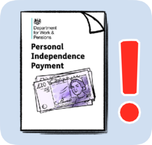 A booklet that says 'Personal Independence Payment' on the front. There is a large red exclamation mark next to the booklet